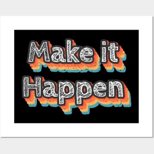 Make it Happen Posters and Art